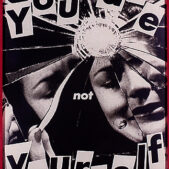 KRUGER Barbara, You Are Not Yourself, 1982