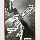 KRUGER Barbara, Untitled (You Rule by Pathetic Display) [Sans titre (Vous dominez par un déploiement pathétique)], 1982